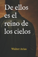 de ellos es el reino de los cielos 1541062183 Book Cover
