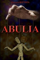 ABULIA B0C1J2MLQ1 Book Cover