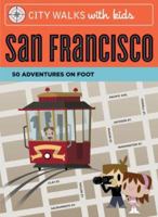 City Walks with Kids: San Francisco: 50 Adventures on Foot (City Walks Kids) 081186006X Book Cover
