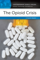 The Opioid Crisis: A Reference Handbook 1440864357 Book Cover