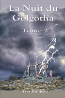 La nuit du Golgotha (French Edition) 1980565198 Book Cover