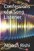 Confessions of a Song Listener B08XZDSFC5 Book Cover