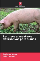 Recursos alimentares alternativos para suínos (Portuguese Edition) 6208712491 Book Cover