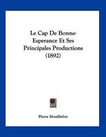 Le Cap De Bonne-Esperance Et Ses Principales Productions 1160146691 Book Cover