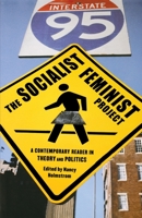 The Socialist Feminist Project: A Contemporary Reader in Theory and Politics 1583670688 Book Cover