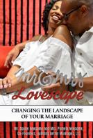 Lovescape: Changing the Landscape of Your Marriage 1097351769 Book Cover