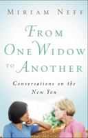 From One Widow to Another: Conversations on the New You 080248784X Book Cover