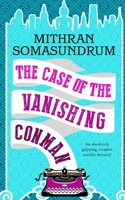 THE CASE OF THE VANISHING CONMAN an absolutely gripping, escapist murder mystery 1804056073 Book Cover
