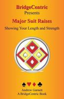 Major Suit Raises: Showing Your Length and Strength 154272127X Book Cover