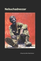 Nebuchadnezzar : A Novel 1732426104 Book Cover