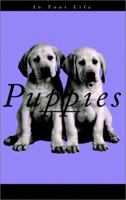 Puppies in Your Life 0876054378 Book Cover