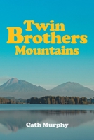 Twin Brothers Mountains B0CKS5PLCS Book Cover