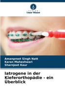 Iatrogene in der Kieferorthopädie - ein Überblick (German Edition) 6204755994 Book Cover