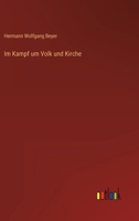 Im Kampf um Volk und Kirche 3368419919 Book Cover