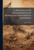 A Képviseleti És Önkormányzati Rendszer Vonatkozva Hazánkra 1144232864 Book Cover