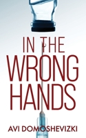 In The Wrong Hands 1987780620 Book Cover