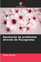 Resolução de problemas através de fluxograma (Portuguese Edition) 6208255325 Book Cover