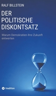 Der politische Diskontsatz: Warum Demokratien ihre Zukunft entwerten. Wie rationale Politik systematisch schlechte Ergebnisse erzeugt. (German Edition) 3384904877 Book Cover