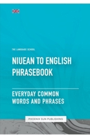Niuean To English Phrasebook - Everyday Common Words And Phrases B0CBR7956G Book Cover