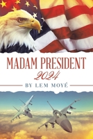 Madam President: 2024 1698715749 Book Cover