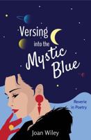 Versing into the Mystic Blue: Reverie in Poetry null Book Cover