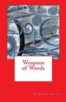 Weapons of Words 1537557912 Book Cover