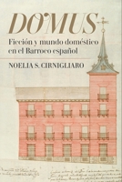 Domus: Ficcion y Mundo Domestico En El Barroco Espanol 1855662930 Book Cover