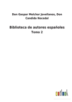 Biblioteca de autores españoles: Tomo 2 3752486791 Book Cover