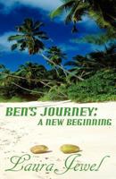 Ben's Journey: A New Beginning 0983107807 Book Cover