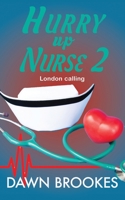 Hurry Up Nurse 2 Large Print Edition: London Calling 0995556148 Book Cover