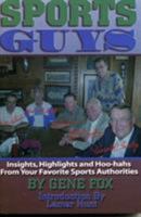 Sports Guys: Insights, Highlights and Hoo-hahs From Your Favorite Sports Authorities 1886110875 Book Cover