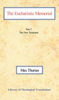 The Eucharistic Memorial: Part II: The New Testament 0227170326 Book Cover