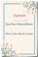 Summer is More Than A Normal Woman: Lined Notebook / Journal Gift, 110 Pages, 6x9, Soft Cover, Matte Finish 1661607497 Book Cover