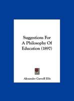 Suggestions For A Philosophy Of Education 1104659018 Book Cover