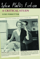 Sylvia Plath's Fiction: A Critical Study 0748625100 Book Cover