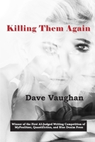 Killing Them Again 1998494233 Book Cover