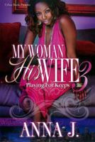 My Woman, His Wife 3: Playing for Keeps 1620906503 Book Cover