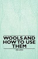 Wools and How to Use Them 3742832026 Book Cover