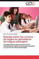 Estudio Sobre Los Errores de Ingles En Aprendices de Lengua Extranjera 3659013676 Book Cover