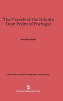 The Travels of the Infante Dom Pedro of Portugal 0674435877 Book Cover
