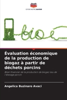 Évaluation économique de la production de biogaz à partir de déchets porcins (French Edition) 6208222397 Book Cover