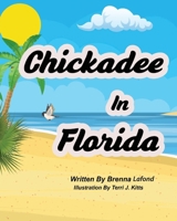 Chickadee In Florida B0CRHJ964G Book Cover