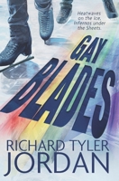 Gay Blades (A Gay in the Life) B0FCBSGLPP Book Cover