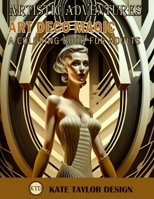Art Deco Magic: A Coloring Book for Adults: A Luxurious Journey into Art Deco Style B0BW2SL5VM Book Cover