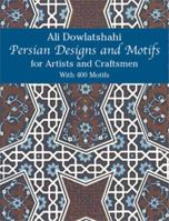 Persian Designs and Motifs for Artists and Craftsmen 0486238156 Book Cover