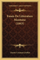 Essais De Litterature Montoise (1843) 1166696804 Book Cover