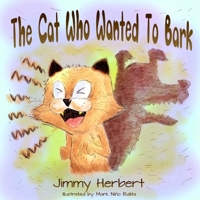 The Cat Who Wanted To Bark 1980488800 Book Cover