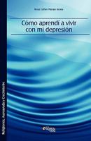 Como Aprendi a Vivir Con Mi Depresion 1597546429 Book Cover