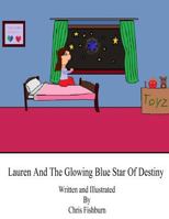 Lauren And The Glowing Blue Star Of Destiny 1530022703 Book Cover