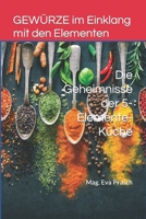 GEWÜRZE im Einklang mit den Elementen: Die Geheimnisse der 5-Elemente-Küche B0C52D411M Book Cover